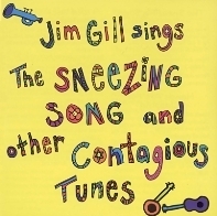 Jim Gill Sings the Sneezing Song
