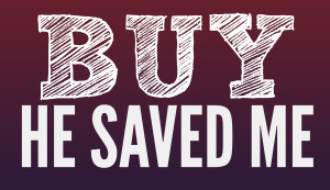 Buy He Saved Me