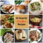 10 Favorite Chicken Recipes | GoodCheapEats.com | If you prepare chicken often, you may get tired of the same ol', same ol' recipes. Here are 10 of our favorite chicken recipes that are easy and bursting with flavor.