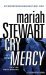 Cry Mercy A Mercy Street Novel by Mariah Stewart