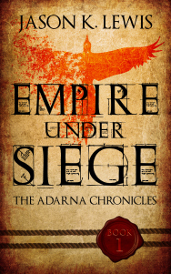 EMPIRE UNDER SIEGE Jason K. Lewis