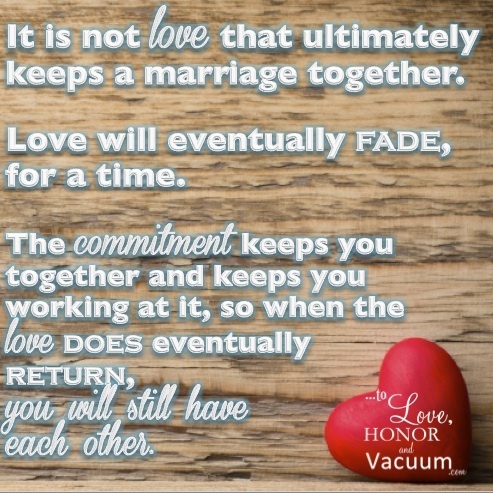 It is not love that keeps a #marriage together; ultimately it is commitment.