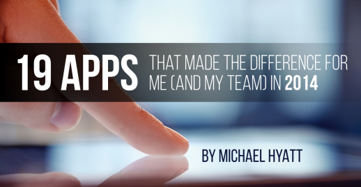 19 Apps That Made the Difference for Me (and My Team) in 2014