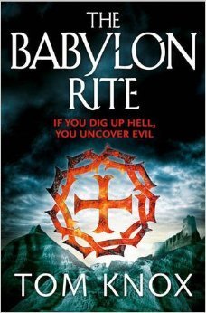 The Babylon Rite by Tom Knox