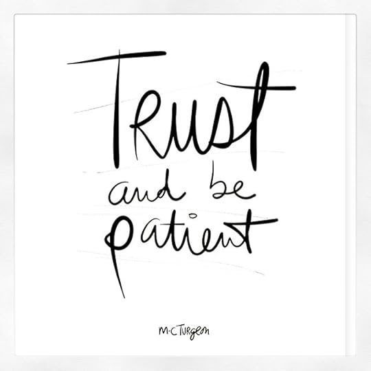 Trust and be patient #2015 #quote #inspiration #instaquote #inspirational #instagood #instamood