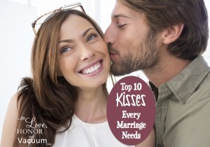 Top 10 Kisses Every Marriage Needs--because kissing in marriage is FUN!