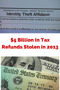 $5 Billion In Tax Refunds Stolen in&nbsp;20133