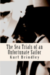 The Sea Trials of an Unfortunate Sailor