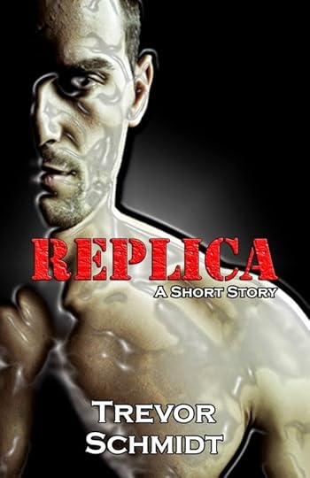 http://www.amazon.com/Replica-Short-Story-Trevor-Schmidt-ebook/dp/B00EFYYYAE/ref=asap_B005B02R1O?ie=UTF8