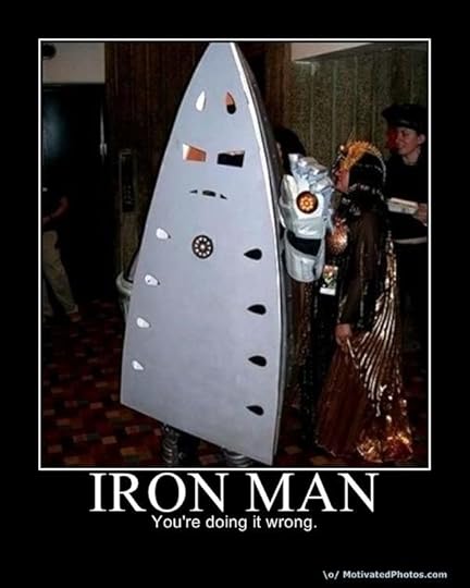 Iron Man You're Doing it Wrong