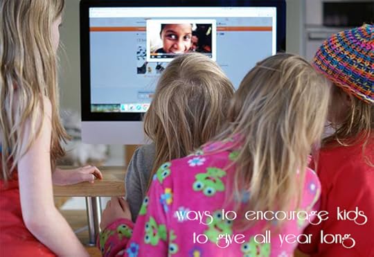Ways to Encourage Kids to Give All Year