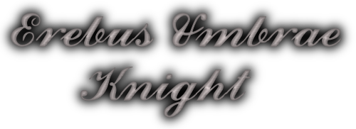 Erebus Umbrae <br /> Knight
