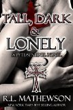 Tall Dark and Lonely - RL Mathewson