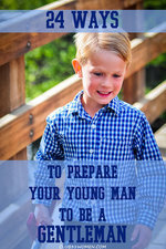 Club31Women.com_24 Ways to Prepare Your Young Man to be a Gentleman
