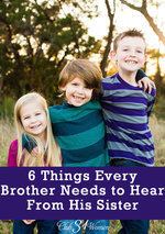 Club31Women.com_6 Things Every Brother Needs to Hear from His Sister