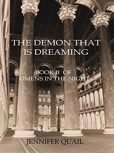 The Demon That Is Dreaming: Omens in the Night Book Two