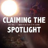 Claiming the Spotlight documentary by Abigail Robinson