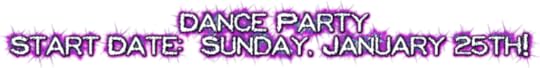  Dance Party<br />Start Date: Sunday, January 25th!