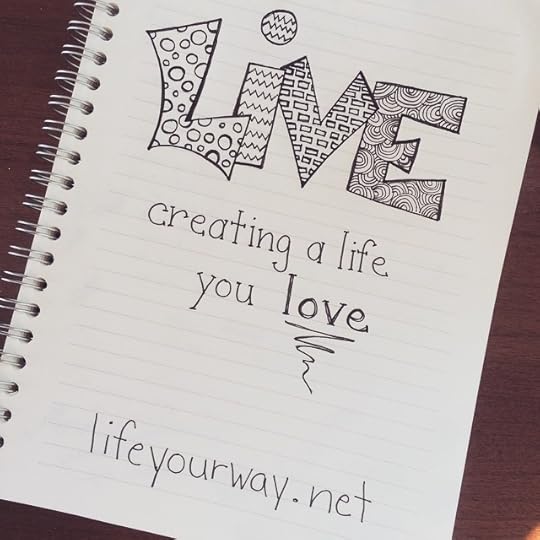 Live :: Creating a life you love.