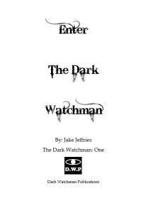Enter the Dark Watchman