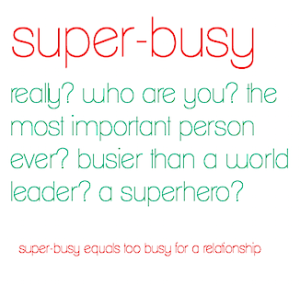super busy