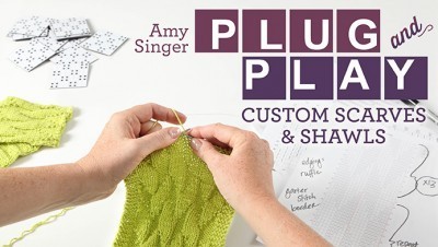 Plug+Play Custom Scarves and Shawls with Knitty Editor Amy Singer