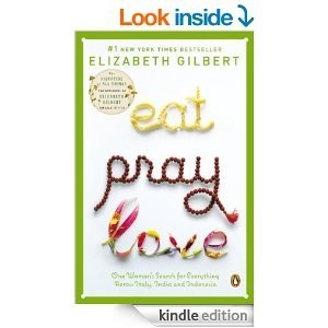 Eat, Pray, Love by Elizabeth Gilbert