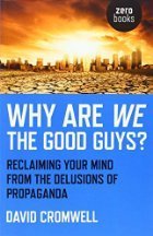 Why Are We The Good Guys?: Reclaiming Your…
