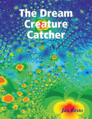 One of Jax's books for Children...A childrens book about learning how to cope with scary dreams.