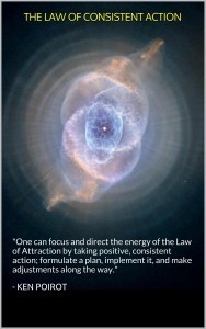 Mentor Me, Mentor Me Gate, Ken Poirot, Ken Poirot Quote, The Law of Attraction, The Law of Consistent Action, Focus, Direct, Energy
