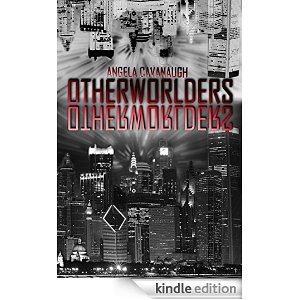 Otherworlders by Angela Cavanaugh
