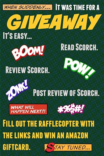 Scorch giveaway