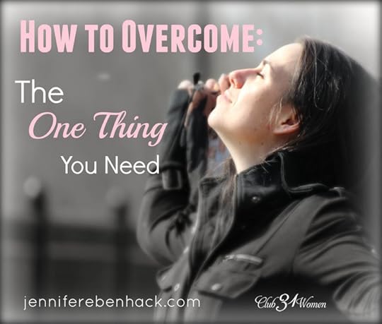 How to Overcome - The One Thing You Need