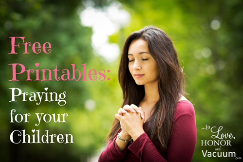 Praying for your Children - Free Printables