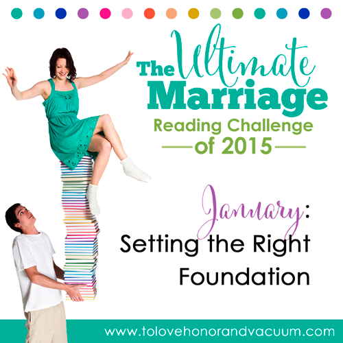 The Ultimate Marriage Reading Challenge for January: Setting the Right Foundation. Click through to see the books and choose one!