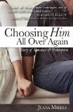 Choosing Him All Over Again: A Story of Romance and Redemption