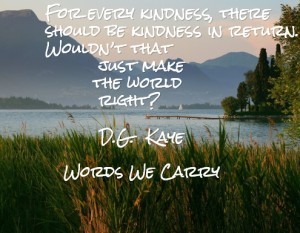 Kindness, Words We Carry