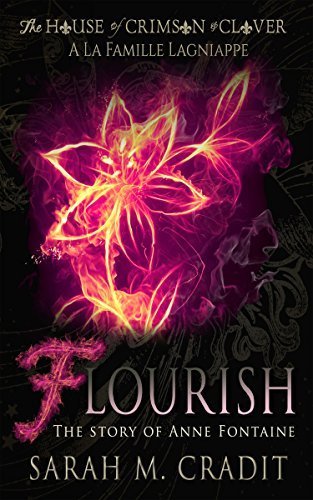 Flourish: The Story of Anne Fontaine: A La Famille Lagniappe (The House of Crimson and Clover)