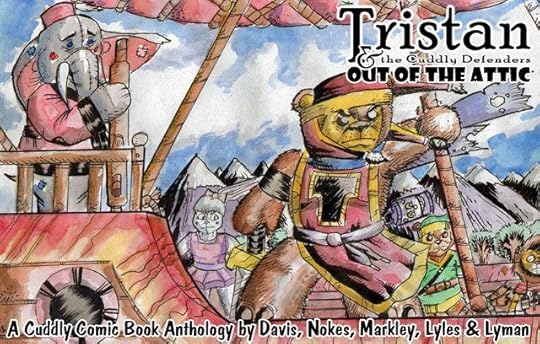 Click to Pre-Order the Tristan the Teddy Bear and the Cuddly Defenders Out of the Attic Anthology