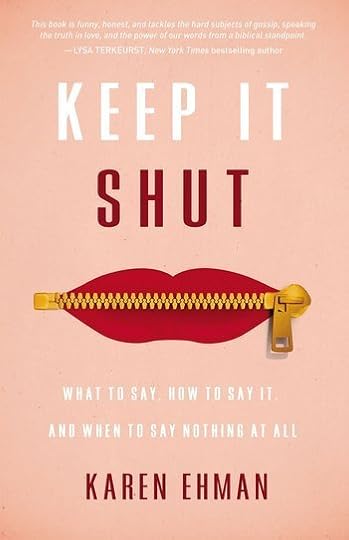 Keep it Shut by Karen Ehman