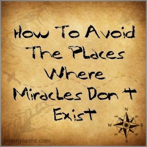 how-to-avoid-the-place-where-miracles-dont-exist
