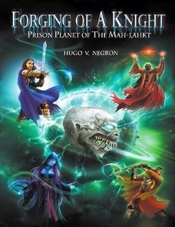 http://www.amazon.com/Forging-Knight-Prison-Planet-Mah-Lahkt/dp/1483416380/ref=sr_1_1?ie=UTF8&qid=1422040340&sr=8-1&keywords=prison+planet+negron