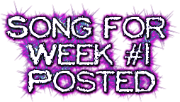 Song for<br /> Week #1<br /> Posted
