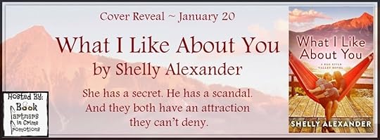 WHAT I LIKE ABOUT YOU by Shelly Alexander