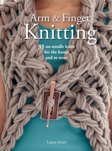 Arm & Finger Knitting Laura Strutt Made Peachy 