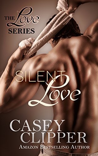 Silent Love: The Love Series - Book 1