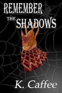 Remember the Shadows