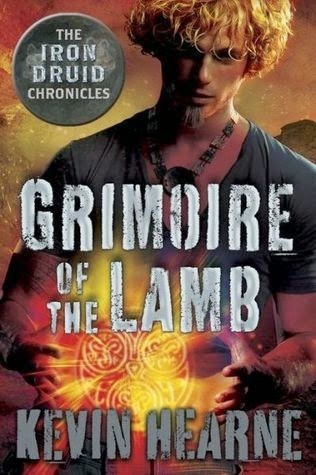 Book Review: Grimoire of the Lamb by Kevin Hearne the Iron Druid Chronicles urban fantasy