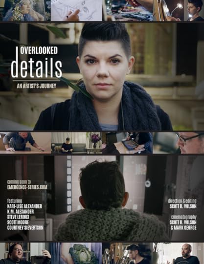 Overlooked Details, An Artist's Journey - by Scott Wilson, Starring Kari-Lise Alexander