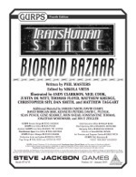 Transhuman Space: Bioroid Bazaar